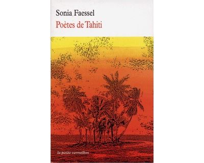 Poètes de Tahiti - Sonia Faessel - Poche