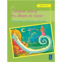 Comment utiliser les albums en classe