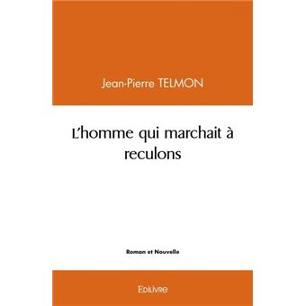 L'homme qui marchait à reculons - 1