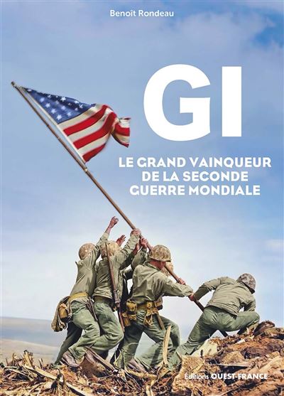 GI, le grand vainqueur de la Seconde Guerre mondiale