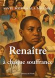 Renaître à chaque souffrance
