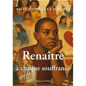 Renaître à chaque souffrance