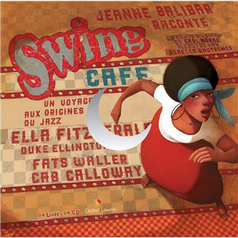 Swing Café, Un voyage aux origines du jazz - 1
