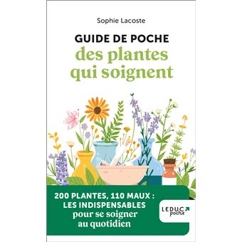 Guide de poche des plantes qui soignent