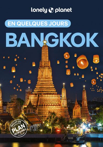 Bangkok En quelques jours 6ed - Lonely Planet - Lonely Planet - broché - Guide - Lonely Planet