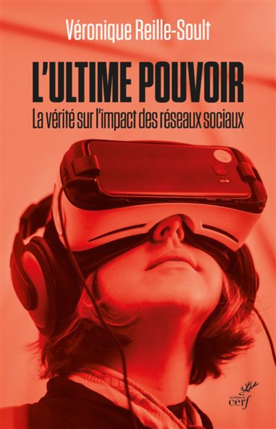 L'ultime pouvoir - la verite sur l'impact des reseaux sociaux