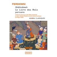 Shâhnâmeh - Le Livre des Rois persans