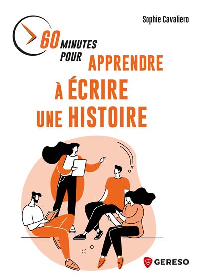 Minutes Pour Apprendre Crire Une Histoire Broch Sophie