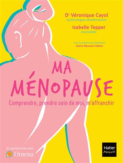 Ma ménopause Comprendre, apaiser, s'épanouir - Isabelle Tepper - Hatier Parents - broché - Guide