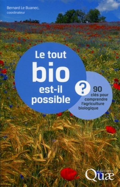 Le tout bio est-il possible ? - Bernard Le Buanec - broché
