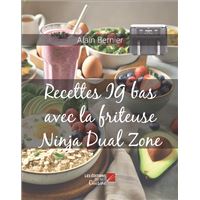 Recettes IG bas avec la friteuse Ninja Dual Zone