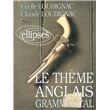 Le thème anglais grammatical
