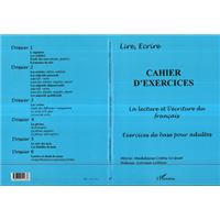 Cahier d'exercices - la lecture et l'ecriture du français