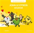 John le citron est pressé