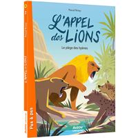 L'appel des lions - Tome 02 Le piège des hyènes