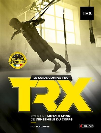 Tirage TRX : exercices et mouvements pour un entraînement complet
