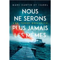 Nous ne serons plus jamais les mêmes - Une terre nouvelle