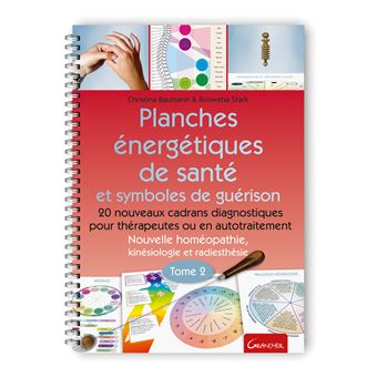 Planches énergétiques de santé et symboles de guérison Tome 2 - 20 nouveaux cadrans diagnostiques pour thérapeutes