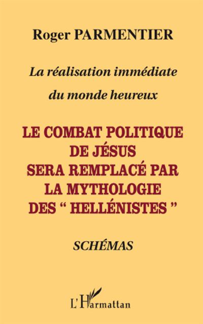 Le combat politique de Jesus sera remplace par la mythologie