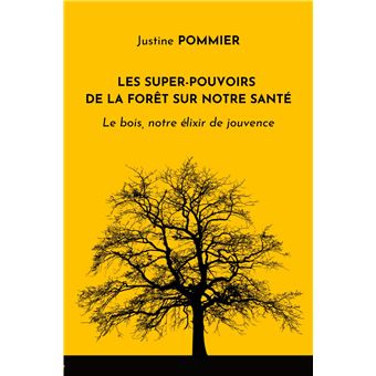 Les Super-pouvoirs de la forêt sur notre santé