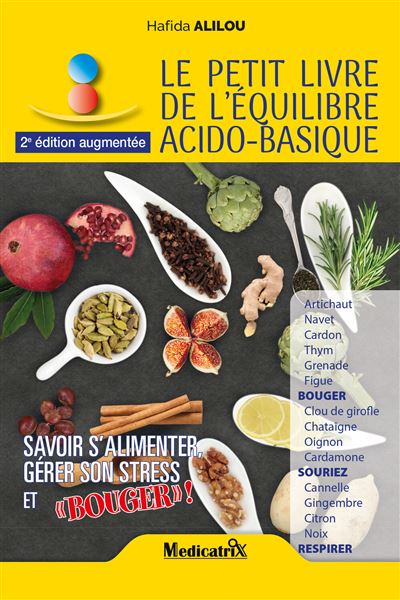 Le petit livre de l'équilibre acido-basique - Savoir s'alimenter, gérer son stress et Bouger ! - Hafida Alilou - broché