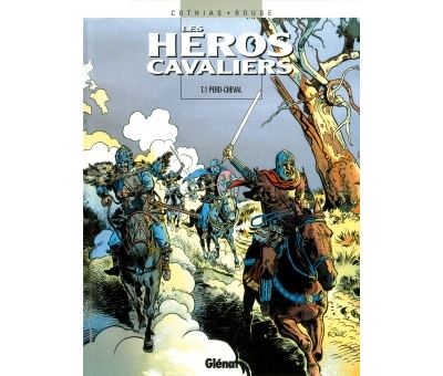 Les Héros cavaliers - Tome 01