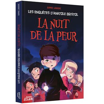 Les enquêtes d'Anatole Bristol - La nuit de la peur