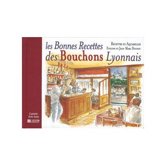Les bonnes recettes des Bouchons lyonnais - 1