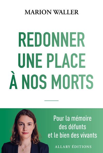 Redonner une place à nos morts - Marion Waller - Allary Eds - broché - Témoignage