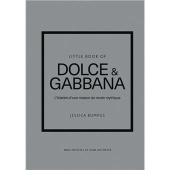 Little Book of Dolce & Gabbana - L'histoire d'une maison de mode mythique (version française)