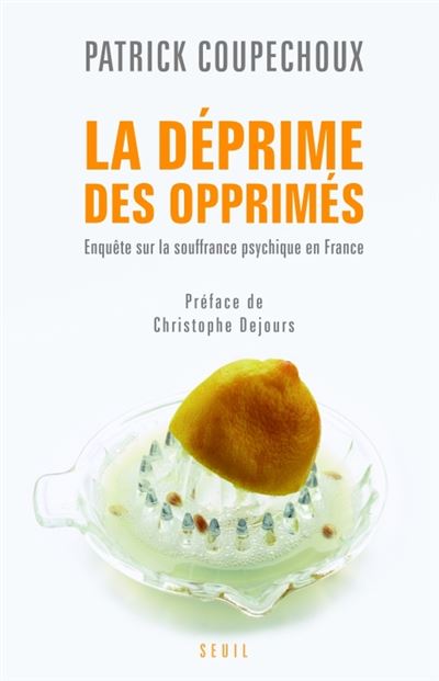 La Déprime des opprimés - Patrick Coupechoux - broché