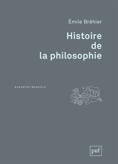 Histoire de la philosophie - Emile Brehier - Puf - broche -