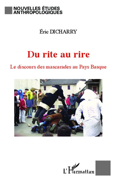 Du rite au rire Le discours des mascarades au Pays Basque - 