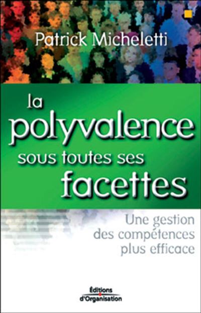 La Polyvalence Sous Toutes Ses Facettes Une Gestion Des Compétences ...