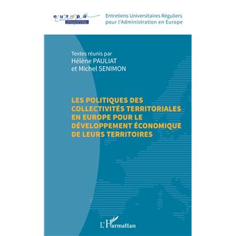 Les politiques des collectivités territoriales  en Europe pour le développement économique  de leurs territoires