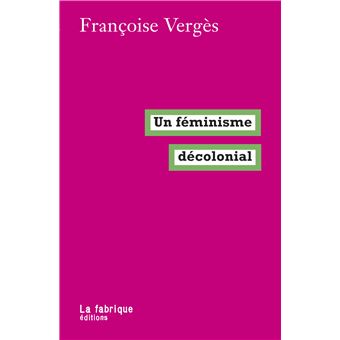 Un féminisme décolonial - 1