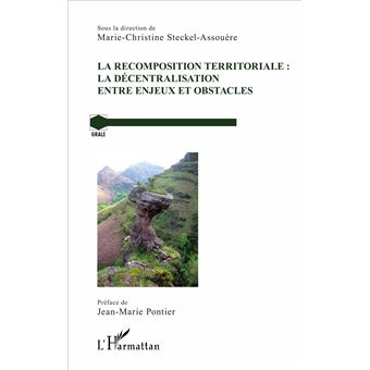 La recomposition territoriale : la décentralisation entre enjeux et obstacles - 1
