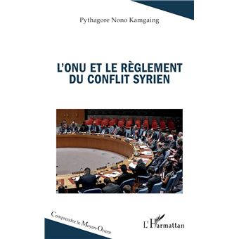 L’ONU et le règlement du conflit syrien