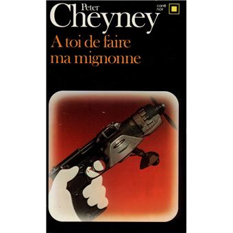 À toi de faire, ma mignonne Poche Peter Cheyney, Marcel Duhamel