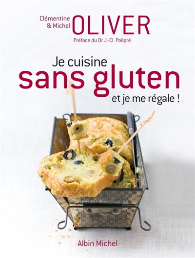 Je cuisine sans gluten et je me regale ! - Clementine Olivie