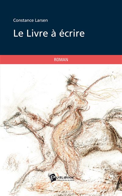 Le livre a ecrire -  CONSTANCE LARSEN - broché