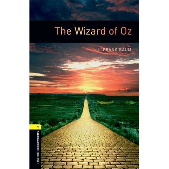 Le magicien d'Oz - Oxford bookworms library 1; the wizard of oz - 1