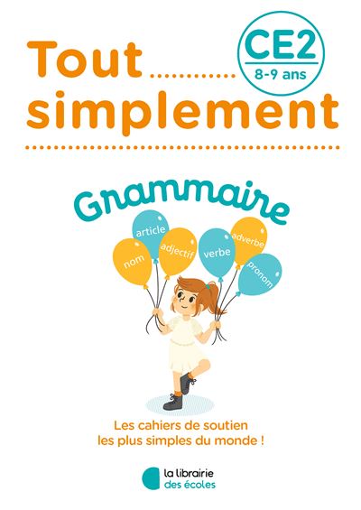 Tout simplement - Grammaire CE2 - Audrey Jeunet - Librairie Des Ecoles - broché - Scolaire / Universitaire