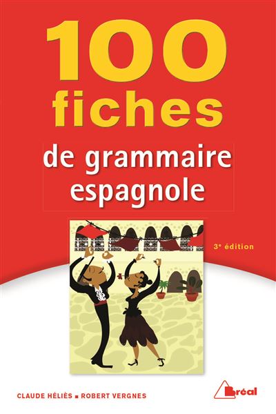100 fiches de grammaire espagnole