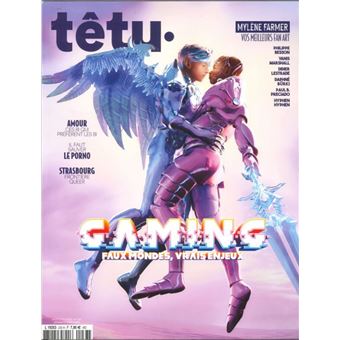 Têtu n°233 : Gaming : faux mondes, vrais enjeux - Hiver 2023 - 1