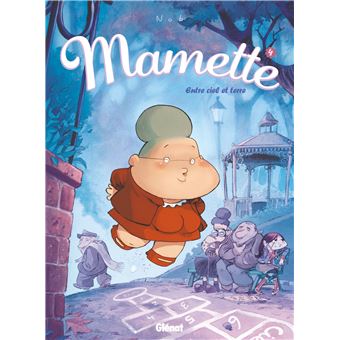 Mamette - Mamette, Entre ciel et terre T04 - 1