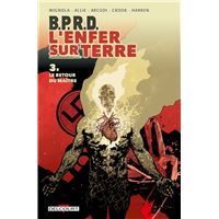 BPRD - L'enfer sur Terre T03 - Le Retour du maître