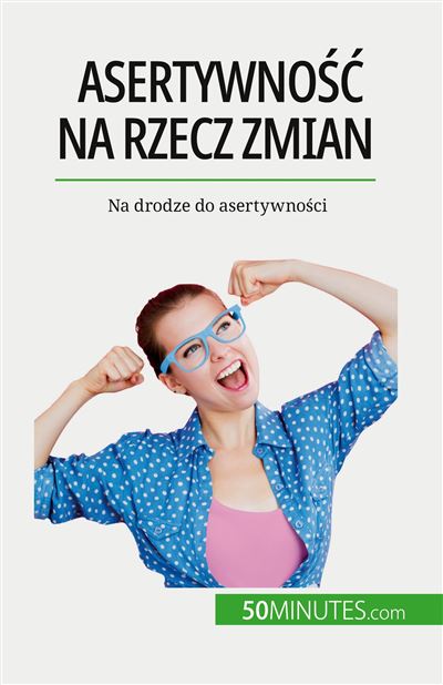 Asertywność na rzecz zmian