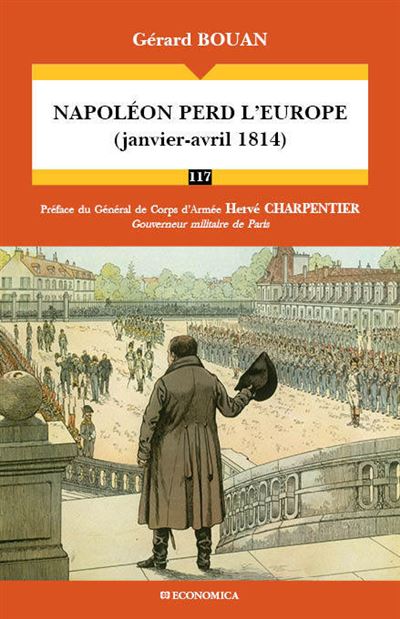 Napoleon perd l'europe (janvier-avril 1814)