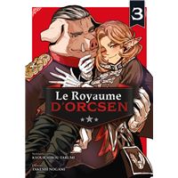 Le Royaume d'Orcsen T03